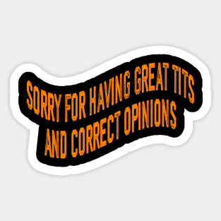 Sorry For Having Great Tita And Correct Opinions On Sticker